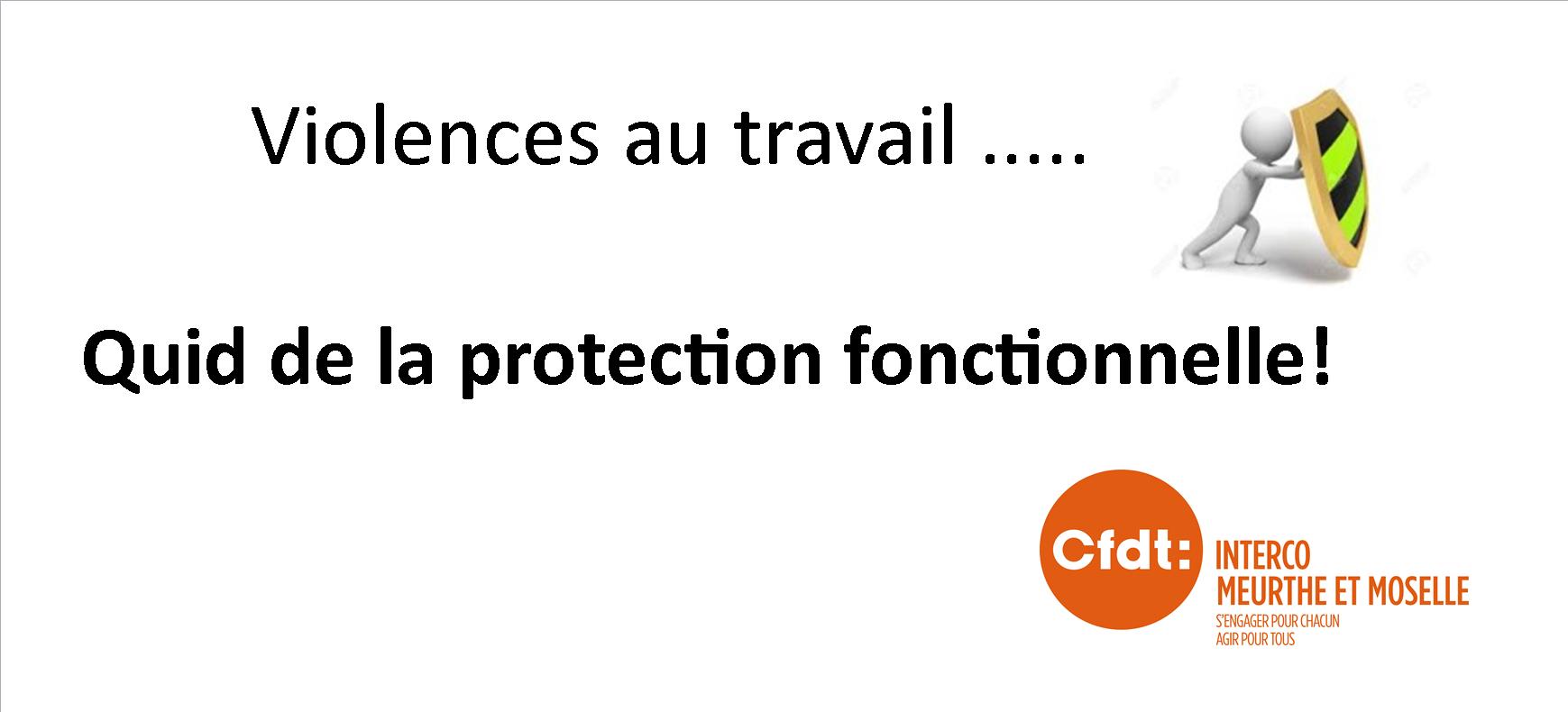 Violences au travail .....quid de la protection fonctionnelle!