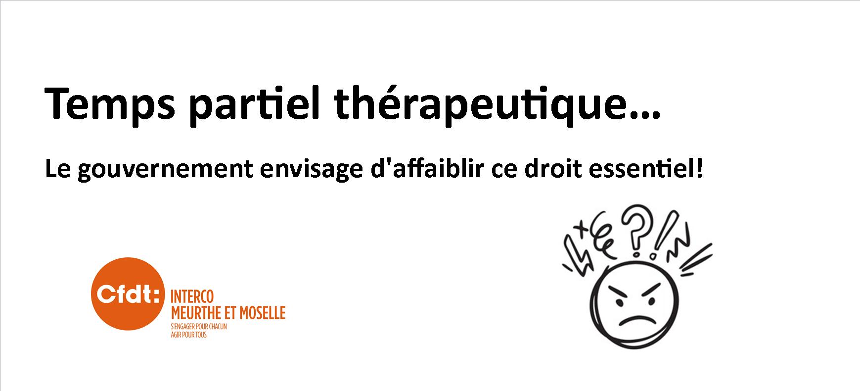 Temps partiel thérapeutique...le gouvernement envisage d'affaiblir ce droit essentiel!